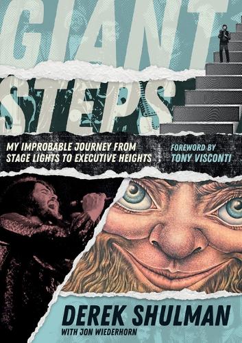 Бумажная книга «Giant Steps: My Improbable Journey From Stage Lights To Executive Heights», авторов Дерек Шульман, Видерхорн Джон - фото №1