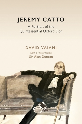 Бумажная книга «Jeremy Catto: A Portrait of the Quintessential Oxford Don», авторов Алан Дункан, Дэвид Вайани - фото №1