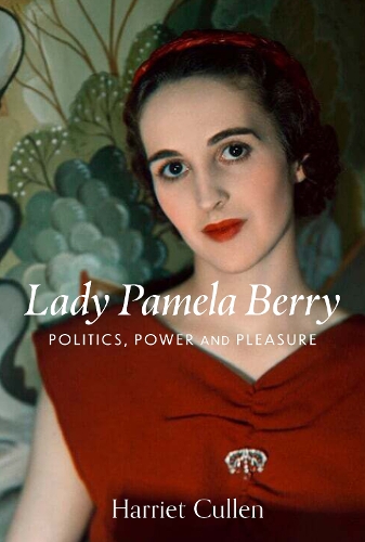 Бумажная книга «Lady Pamela Berry: Passion, Politics and Power», автор Гарриет Каллен - фото №1