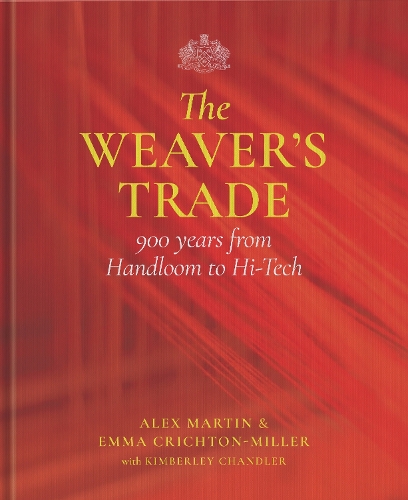 Paper book «The Weaver's Trade: 900 Years from Handloom to Hi-Tech», authors Alex Martin, Emma Crichton-Miller - фото №1