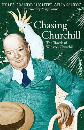 Бумажная книга «Chasing Churchill: The Travels of Winston Churchill», автор Селия Сэндис - фото №1