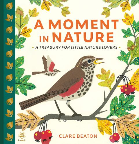 [object Object] «A Moment in Nature: A Treasury for Little Nature Lovers», автор Клэр Битон - фото №1