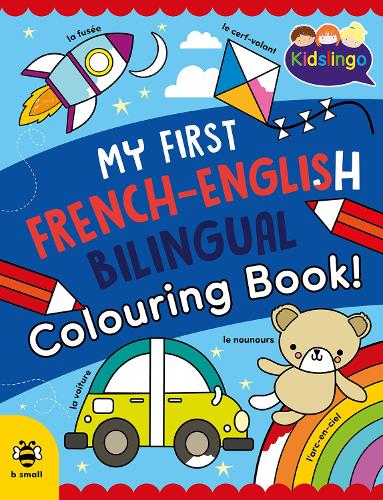 Бумажная книга «My First French-English Bilingual Colouring Book», автор Сэм Хатчинсон - фото №1