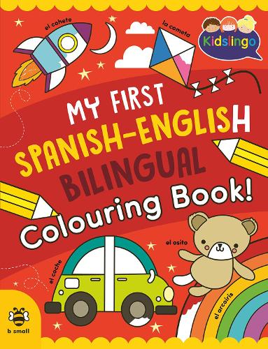 Паперова книга «My First Spanish-English Bilingual Colouring Book», автор Сем Хатчинсон - фото №1