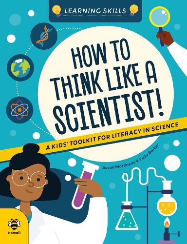 Бумажная книга «How to Think Like a Scientist: A Kids' Toolkit for Scientific Literacy», автор Сьюзен Мартино - фото №1