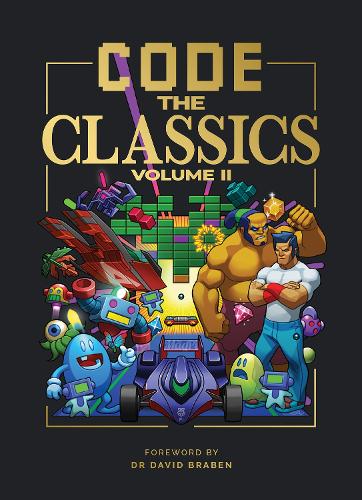 [object Object] «Code the Classics Volume II», авторів Алістер Брімбл, Ендрю Джіллетт, Ден Мелоун, Девід Крукс, Ебен Аптон, Ліз Аптон, Шон М. Трейсі, Саймон Брю - фото №1