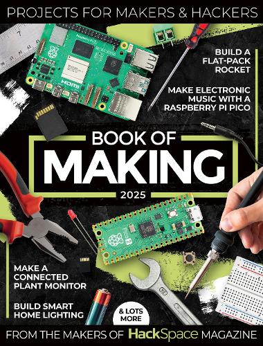 [object Object] «Book of Making 2025: Projects for Makers and Hackers», автор Творці журналу "Нaсkspaсe" - фото №1