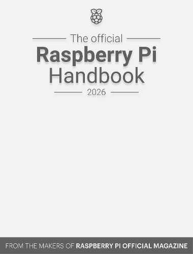 Бумажная книга «The Official Raspberry Pi Handbook 2026: Astounding Projects with Raspberry Pi Computers», автор Редакция официального журнала Raspberry Pi - фото №1