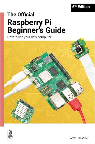 Паперова книга «The Official Raspberry Pi Beginner's Guide: How to use your new computer», автор Гарет Халфакрі - фото №1