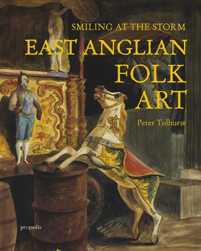 Бумажная книга «Smiling At The Storm: East Anglian Folk Art», автор Питер Толхерст - фото №1