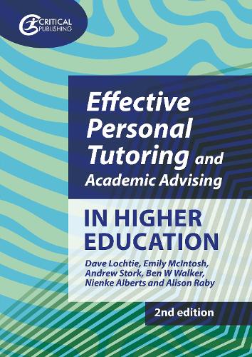 Паперова книга «Effective Personal Tutoring and Academic Advising in Higher Education», авторів Елісон Рабі, Ендрю Сторк, Дейв Лохті, Емілі Макінтош, Нінке Альбертс - фото №1