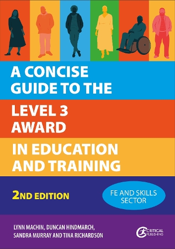 Паперова книга «A Concise Guide to the Level 3 Award in Education and Training», авторів Дункан Хіндмарч, Фіона Холл, Лінн Мачін, Сандра Мюррей, Тіна Річардсон - фото №1