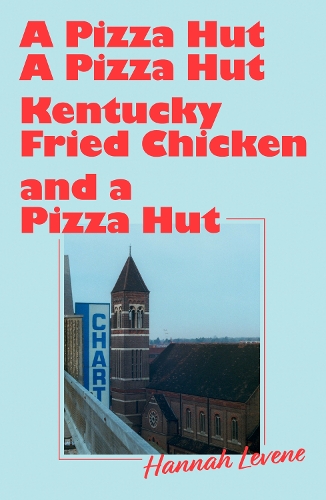 Паперова книга «A Pizza Hut, a Pizza Hut, Kentucky Fried Chicken and a Pizza Hut», автор Ханна Левін - фото №1