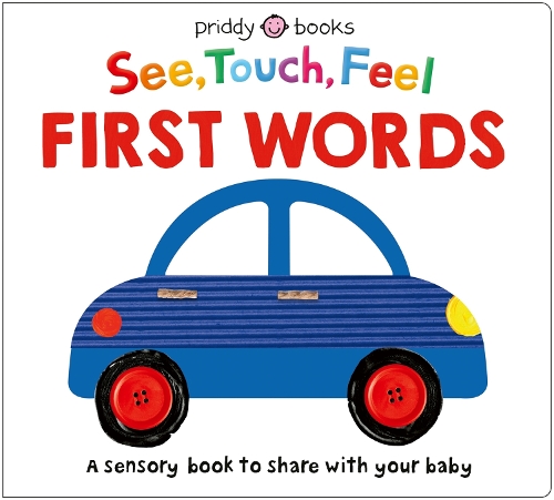 Бумажная книга «See, Touch, Feel: First Words: A sensory book to share with your baby», автор Priddy Books - фото №1