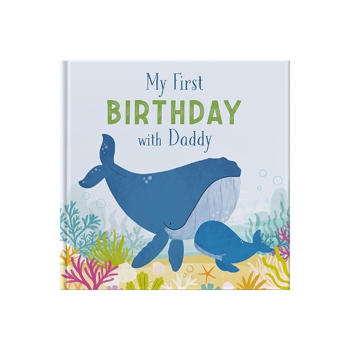 Paper book «My First Birthday With Daddy: A Gift Book To Celebrate A First Birthday», author Helen Stephens - фото №1