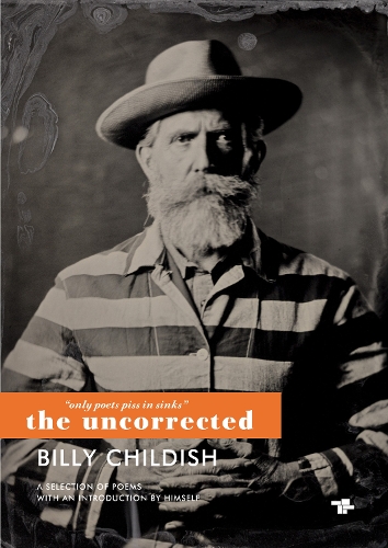Бумажная книга «Only Poets Piss in Sinks: The Uncorrected Billy Childish», автор Билли Чайлдиш - фото №1