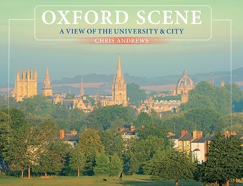 Бумажная книга «Oxford Scene: A view of the University and City», авторов Крис Эндрюс, Дэвид Хуэлин - фото №1