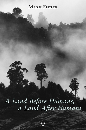 Паперова книга «A Land Before Humans, a Land After Humans», автор Марк Фішер - фото №1