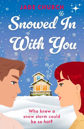 [object Object] «Snowed In With You: a must-read brother’s best friend, spicy winter romance», автор Джейд Черч - фото №1