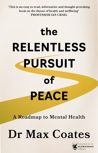 Бумажная книга «The Relentless Pursuit of Peace: A Roadmap to Mental Health», автор Макс Коутс - фото №1