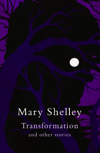 Бумажная книга «Transformation and other stories (Legend Classics)», автор Мэри Шелли - фото №1