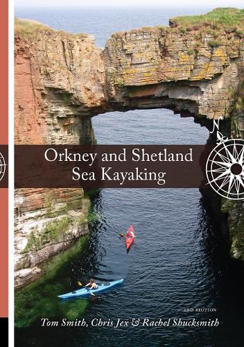 Бумажная книга «Orkney and Shetland Sea Kayaking», авторов Крис Джекс, Том Смит - фото №1