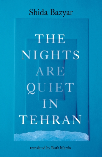 Бумажная книга «The Nights Are Quiet in Tehran», автор Шида Базяр - фото №1