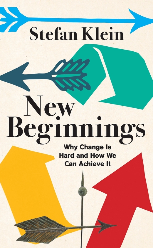 Бумажная книга «New Beginnings: Why Change Is Hard and How We Can Achieve It», автор Стефан Кляйн - фото №1