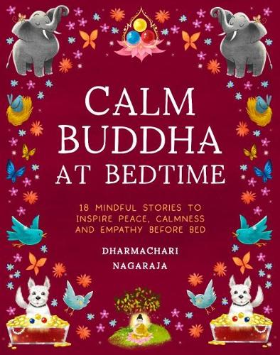 Бумажная книга «The Calm Buddha at Bedtime: 18 Mindful Stories to Inspire Peace, Calmness, and Empathy Before Bed», автор Дхармачари Нагараджа - фото №1