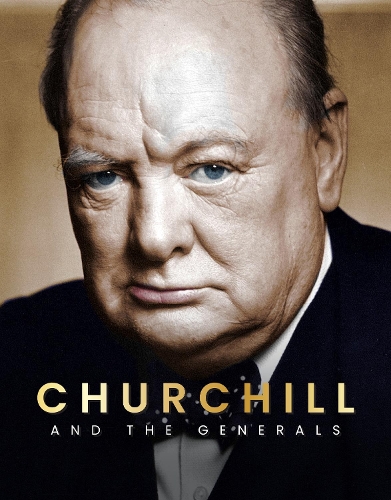 Бумажная книга «Churchill: And The Generals», автор Майк Лепин - фото №1