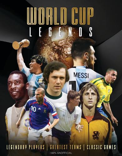 Паперова книга «World Cup Legends: Legendary Players. Greatest Teams. Classic Games.», автор Ден Піл - фото №1