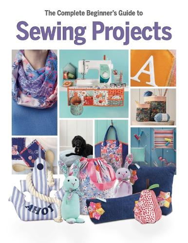 Paper book «The Complete Beginner's Guide to Sewing Projects», author Catherine Marsh - фото №1