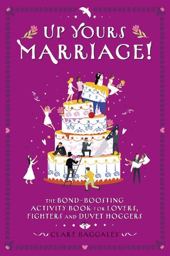 Паперова книга «Up Yours Marriage!», автор Клер Беггалі - фото №1