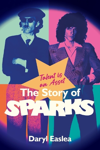 Паперова книга «Talent is an Asset: The Story Of Sparks», автор Деріл Істлі - фото №1