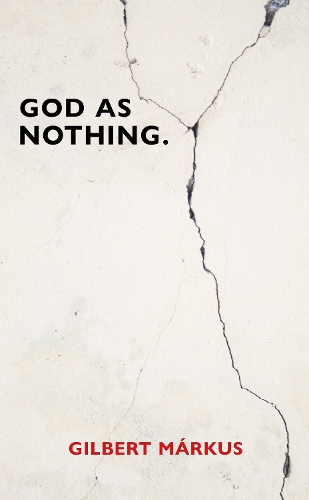 Бумажная книга «God as Nothing: Why 'Does God exist?' may be the wrong question», автор Гилберт Маркус - фото №1