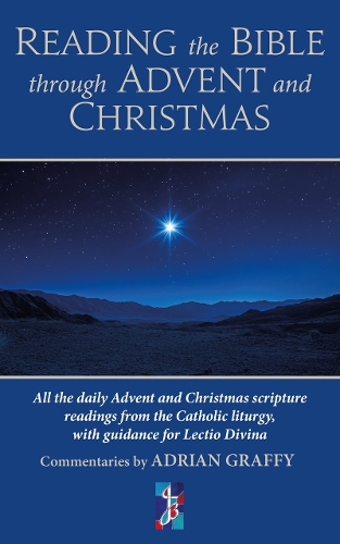 Паперова книга «Reading the Bible through Advent and Christmas: All the daily Advent and Christmas scripture readings from the Catholic liturgy, with guidance for Lectio Divina», автор Адріан Граффі - фото №1