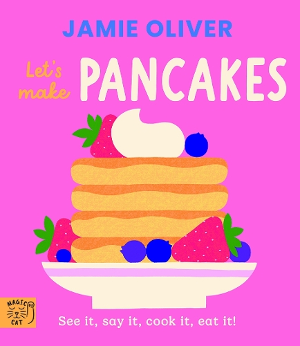 Бумажная книга «Jamie Oliver: Let's Make Pancakes: See it, say it, cook it, eat it!», автор Джейми Оливер - фото №1