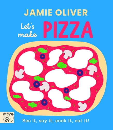 Бумажная книга «Jamie Oliver: Let's Make Pizza: See it, say it, cook it, eat it!», автор Джейми Оливер - фото №1