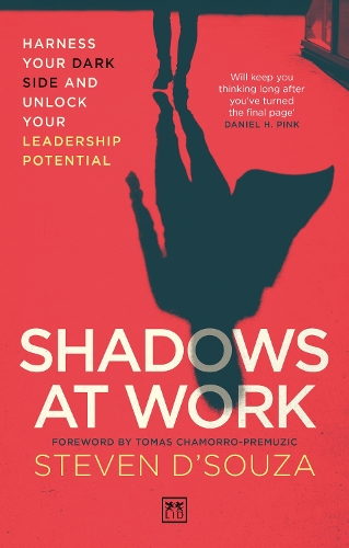 Бумажная книга «Shadows at Work: Harness your dark side and unlock your leadership potential», автор Стивен Д'Суза - фото №1