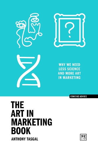 Бумажная книга «The Art in Marketing: Why we need less science and more art in marketing», автор Энтони Тасгал - фото №1