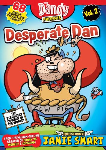 Бумажная книга «Dandy Presents: Desperate Dan by Jamie Smart vol. 2», автор Джейми Смарт - фото №1