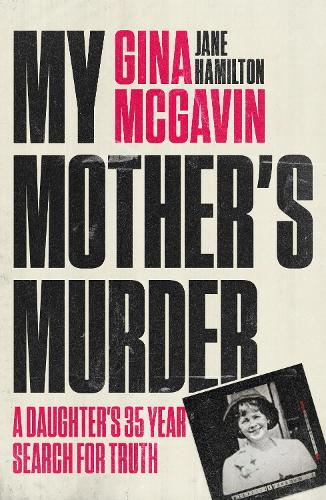 Паперова книга «My Mother's Murder: A Daughter's 35-Year Search For Truth», авторів Джина МакГавін, Джейн Гамільтон - фото №1