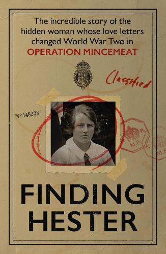 Бумажная книга «Finding Hester: The Incredible Story Of The Hidden Woman Whose Love Letters Changed World War II In Operation Mincemeat», авторов Клаудия Каплан Вольф, Эрин Эдвардс, Грег Каллус, Джек Лоуренс, Роуз Кроссгроув - фото №1