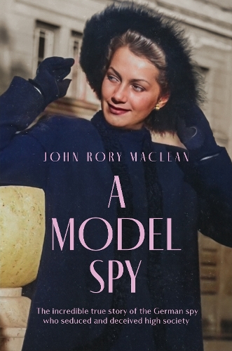 Бумажная книга «A Model Spy», автор Джон Рори Маклин - фото №1