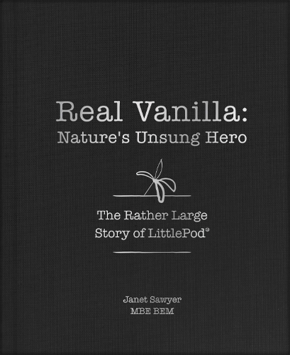 Паперова книга «Real Vanilla: Nature's Unsung Hero: The Rather Large Story of LittlePod», автор Джанет Сойєр - фото №1