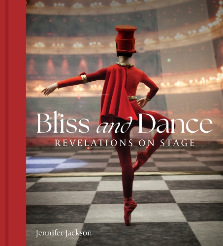 Бумажная книга «Bliss and Dance: Revelations on Stage», автор Дженнифер Джексон - фото №1