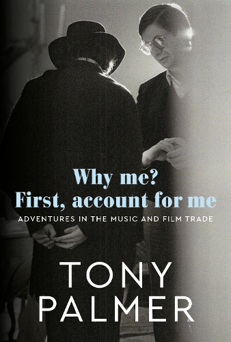 Паперова книга «Why Me? First, Account for Me: Adventures in the Music and Film Trade», автор Тоні Палмер - фото №1
