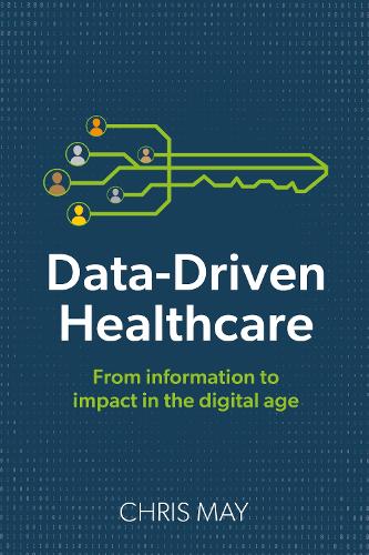Паперова книга «Data-Driven Healthcare: From information to impact in the digital age», автор Кріс Мей - фото №1