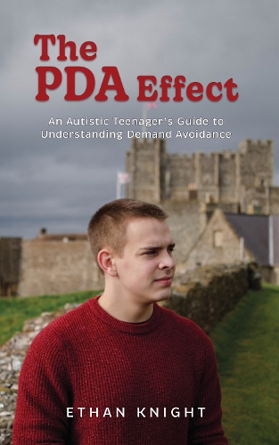Бумажная книга «The PDA Effect: An Autistic Teenager's Guide to Understanding Demand Avoidance», автор Итан Найт - фото №1