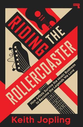 Бумажная книга «Riding the Rollercoaster: How artists survive the music business to become the legends we love», автор Кит Джоплинг - фото №1